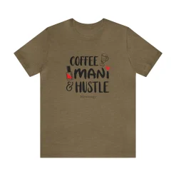 Coffee-Mani-Hustle - Short Sleeve T-shirt