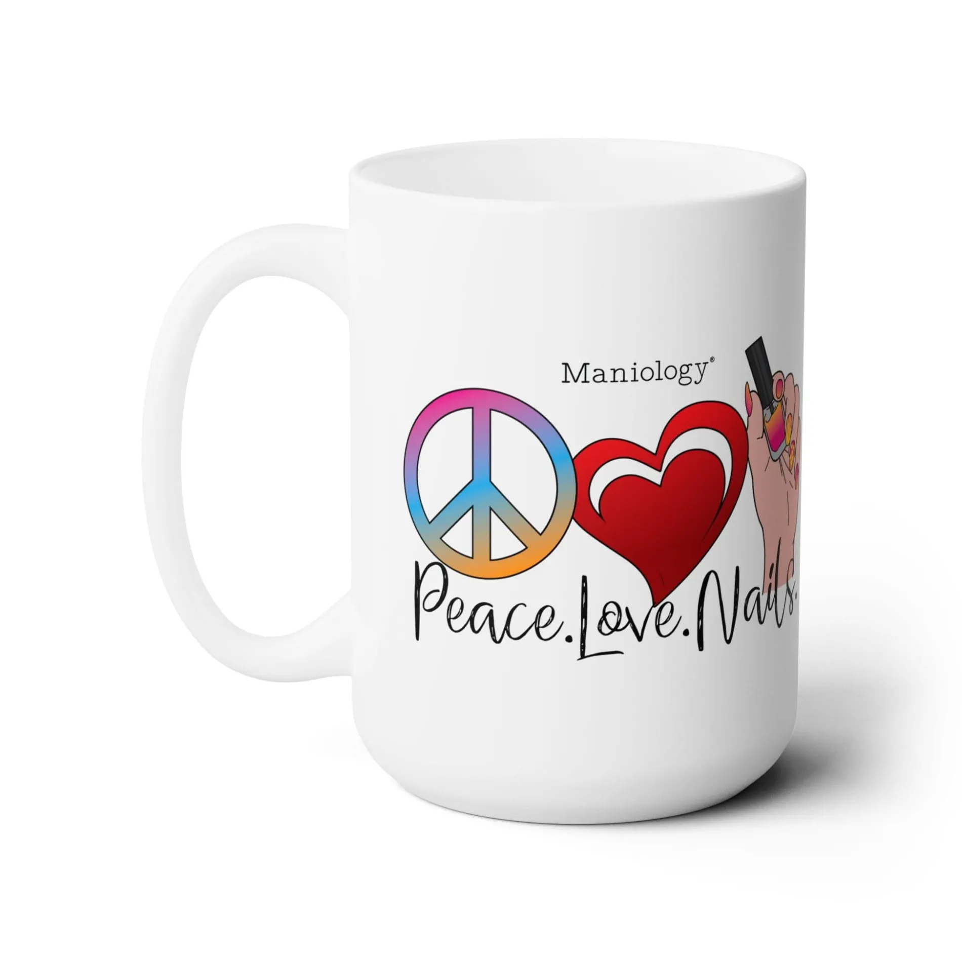 Peace - Love - Nails Ceramic Coffee Mug 15oz